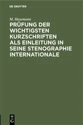 Book cover of Prüfung der wichtigsten Kurzschriften als Einleitung in seine Stenographie internationale by M. Hasemann