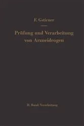 Book cover of Prüfung und Verarbeitung von Arzneidrogen by Fritz Gstirner