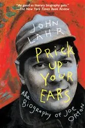 Book cover of Prick Up Your Ears by John Lahr