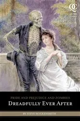 Book cover of Pride and Prejudice and Zombies: Dreadfully Ever After by Steve Hockensmith
