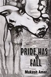 Book cover of Pride has a fall by Mukesh Amar
