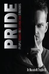 Book cover of PRIDE People Ruined In Destructive Emotions by Macario M Trujillo