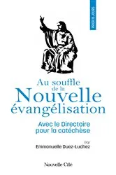 Book cover of Prier 15 jours au souffle de la nouvelle évangélisation by Emmanuelle Duez-Luchez