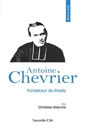 Book cover of Prier 15 jours avec Antoine Chevrier n°108 by Christian Delorme
