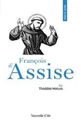 Book cover of Prier 15 jours avec François d'Assise by Thaddée Matura