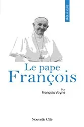 Book cover of Prier 15 jours avec le pape François by François Vayne
