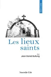 Book cover of Prier 15 jours avec les Lieux saints by Jean-Daniel Gullung