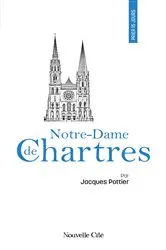 Book cover of Prier 15 jours avec Notre-Dame de Chartres by Père Jacques Pottier