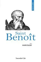 Book cover of Prier 15 jours avec saint Benoît by Père André Gozier