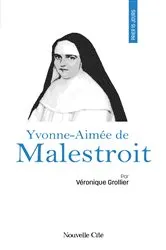 Book cover of Prier 15 jours avec Yvonne-Aimée de Malestroit by Véronique Grollier