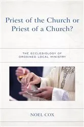 Book cover of Priest of the Church or Priest of a Church? by Noel Cox