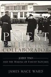 Book cover of Priest, Politician, Collaborator by James Mace Ward