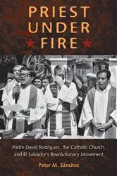 Book cover of Priest Under Fire by Peter M. Sánchez