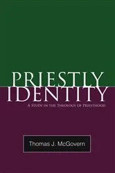 Book cover of Priestly Identity by Thomas J. McGovern