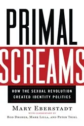 Book cover of Primal Screams by Mary Eberstadt