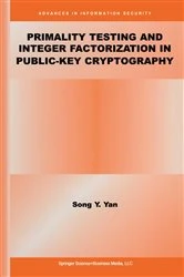Book cover of Primality Testing and Integer Factorization in Public-Key Cryptography by Song Y. Yan