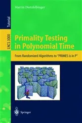Book cover of Primality Testing in Polynomial Time by Martin Dietzfelbinger