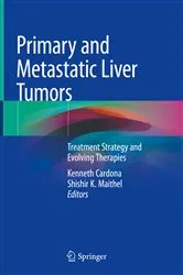Book cover of Primary and Metastatic Liver Tumors by Kenneth Cardona