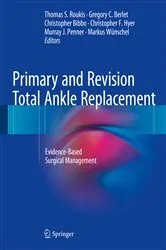 Book cover of Primary and Revision Total Ankle Replacement by Thomas S. Roukis