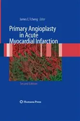 Book cover of Primary Angioplasty in Acute Myocardial Infarction (2nd ed.) by James E. Tcheng