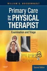 Book cover of Primary Care for the Physical Therapist - E-Book (2nd ed.) by Boissonnault PT, DPT DHSc, FAAOMPT, FAPTA, William G.