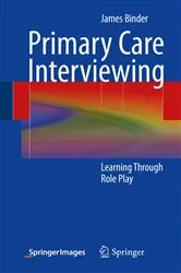 Book cover of Primary Care Interviewing by James Binder