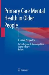 Book cover of Primary Care Mental Health in Older People by Carlos Augusto de Mendonça Lima