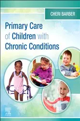 Book cover of Primary Care of Children with Chronic Conditions - E-Book by Barber DNP, RN, PPCNP-BC, FAANP, Cheri