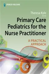 Book cover of Primary Care Pediatrics for the Nurse Practitioner by Theresa Kyle