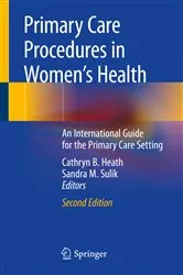 Book cover of Primary Care Procedures in Women's Health (2nd ed.) by Cathryn B. Heath