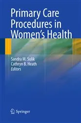 Book cover of Primary Care Procedures in Women's Health by Cathryn B. Heath
