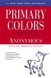 Book cover of Primary Colors by Joe Klein