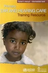 Book cover of Primary Ear and Hearing Care Training Resource by World Health Organization