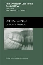 Book cover of Primary Health Care in the Dental Office, An Issue of Dental Clinics by Lamster DDS, MMSc, Ira B.