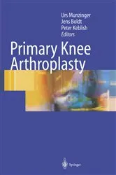 Book cover of Primary Knee Arthroplasty by Urs Munzinger