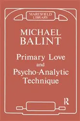 Book cover of Primary Love and Psychoanalytic Technique by Michael Balint