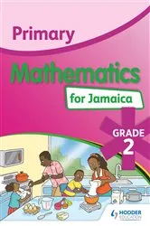 Book cover of Primary Mathematics for Jamaica: Grade 2 Student's Book by Lorna Thompson