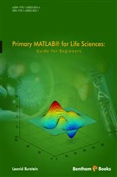 Book cover of Primary MATLAB® for Life Sciences by Leonid Burstein