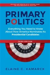 Book cover of Primary Politics (3rd ed.) by Elaine Kamarck