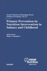Book cover of Primary Prevention by Nutrition Intervention in Infancy and Childhood by A. Lucas