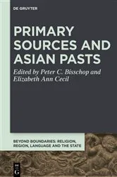 Book cover of Primary Sources and Asian Pasts by Peter C. Bisschop