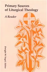 Book cover of Primary Sources of Liturgical Theology by Dwight  W. Vogel