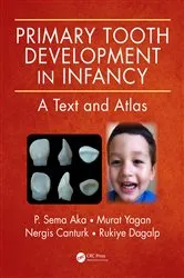 Book cover of Primary Tooth Development in Infancy by P. Sema Aka
