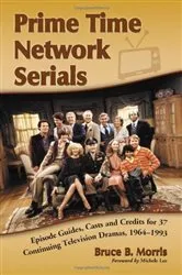 Book cover of Prime Time Network Serials by Bruce B. Morris