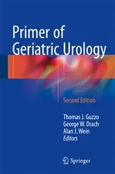 Book cover of Primer of Geriatric Urology (2nd ed.) by Thomas J. Guzzo