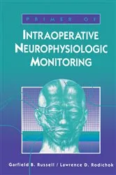 Book cover of Primer of Intraoperative Neurophysiologic Monitoring by Lawrence D. Rodichok MD