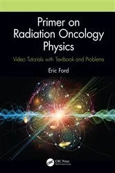 Book cover of Primer on Radiation Oncology Physics by Eric Ford