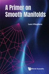 Book cover of Primer On Smooth Manifolds, A by Luca Vitagliano
