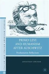 Book cover of Primo Levi and Humanism after Auschwitz by J. Druker