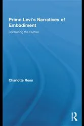 Book cover of Primo Levi's Narratives of Embodiment by Charlotte Ross